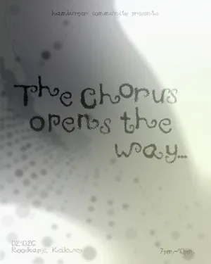 Happening #1: The chorus opens the way