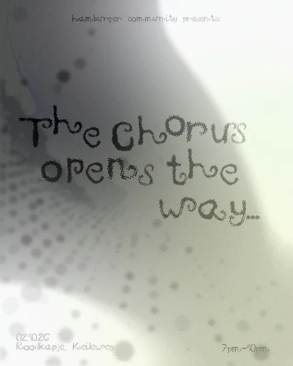 Happening #1: The chorus opens the way