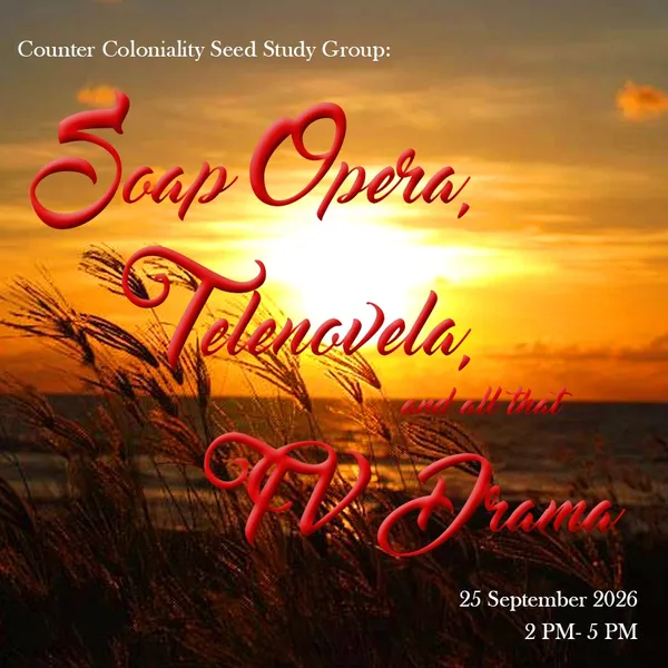 Counter Coloniality Study Group: Soapseries, telenovela's en alle andere tv-drama's