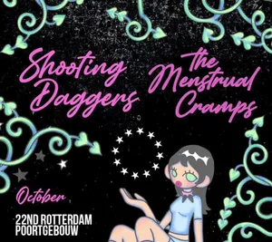 The Menstrual Cramps + Shooting Daggers